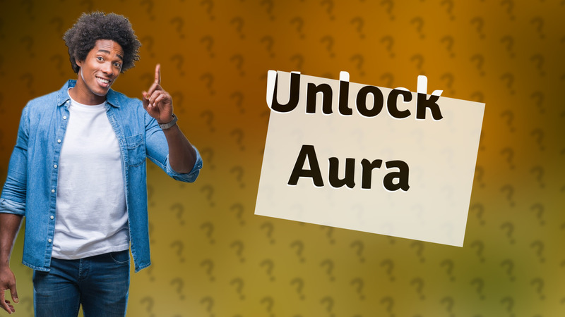 Unlock Aura