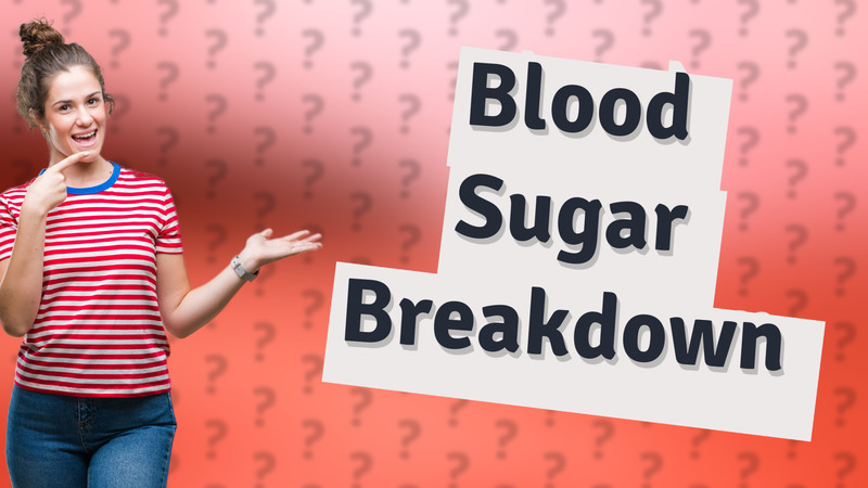 Blood Sugar Breakdown
