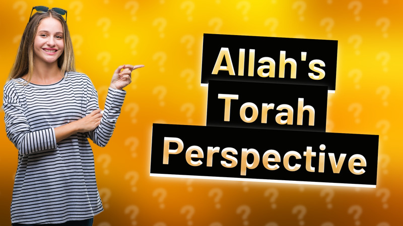 Allah's Torah Perspective