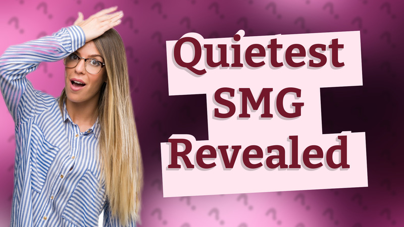 Quietest SMG Revealed