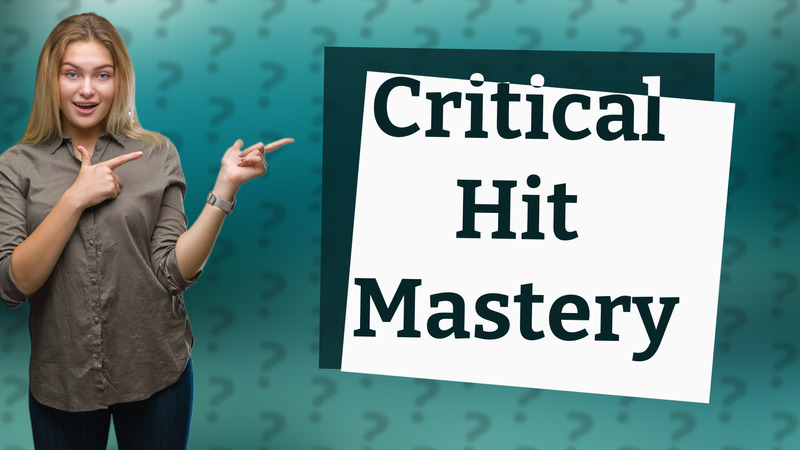 Critical Hit Mastery
