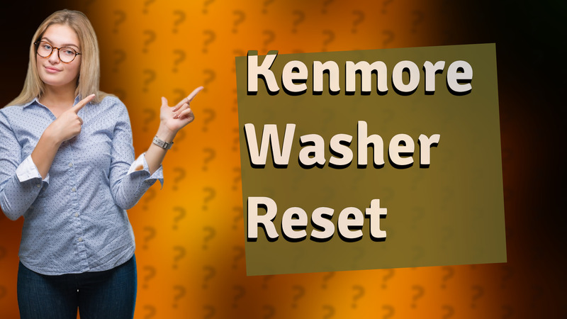 Kenmore Washer Reset