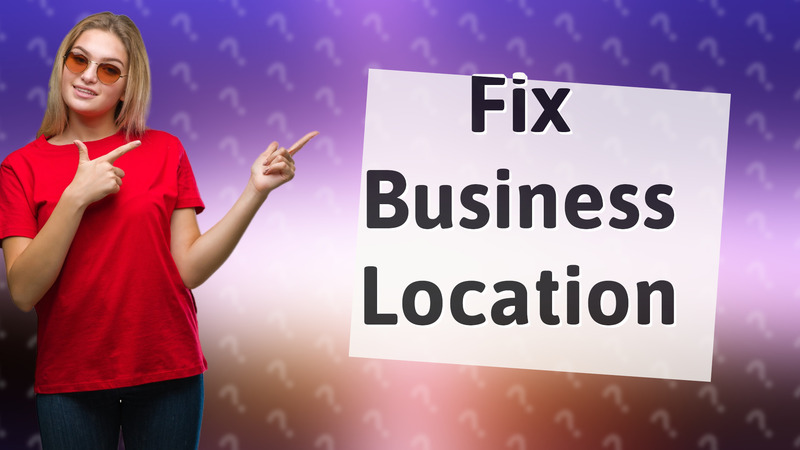 Fix Business Location