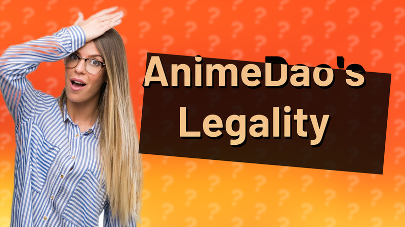 AnimeDao's Legality