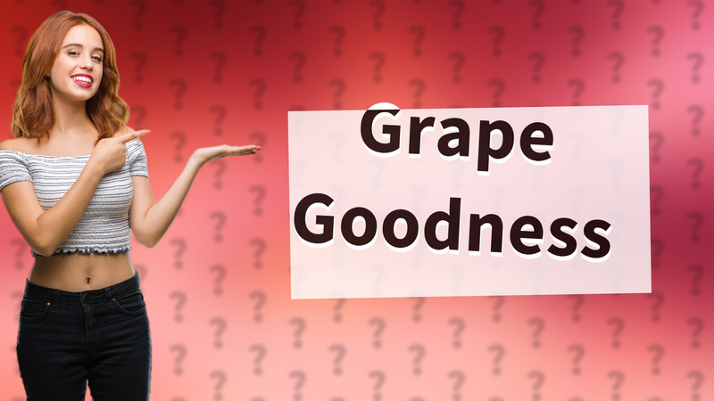 Grape Goodness