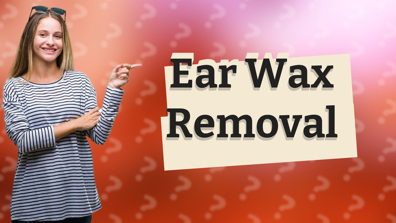 Ear Wax Removal