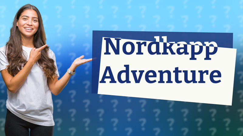 Nordkapp Adventure