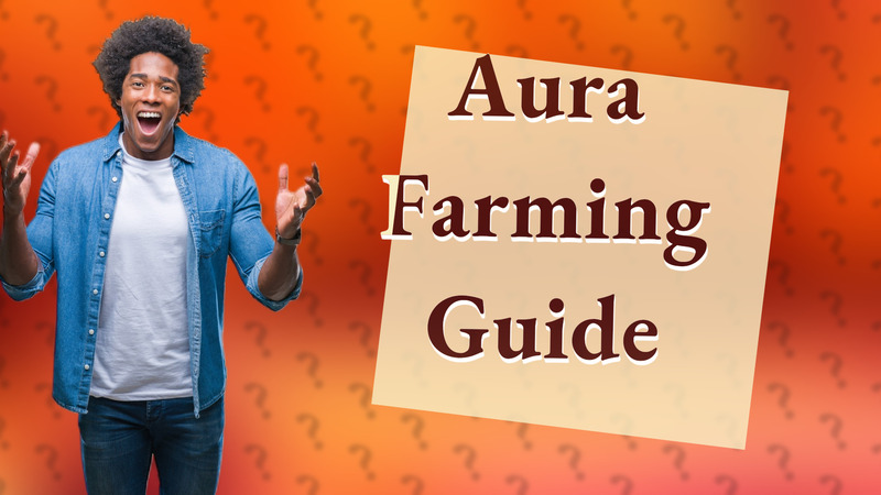 Aura Farming Guide