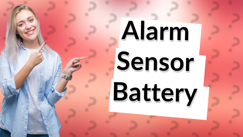 Alarm Sensor Battery