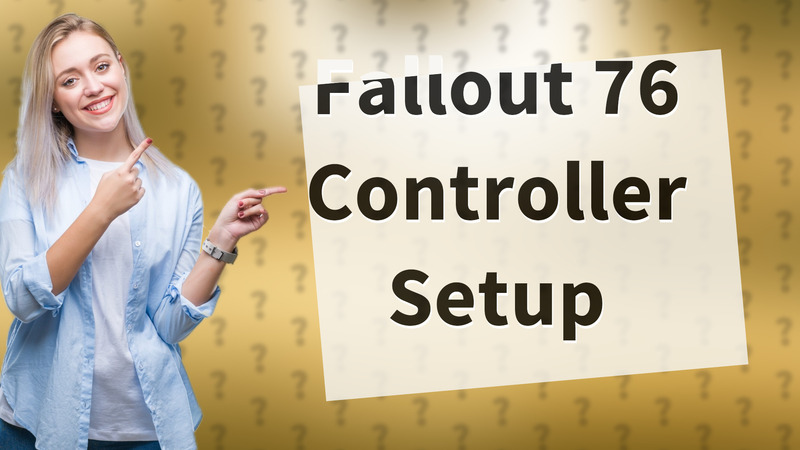 Fallout 76 Controller Setup