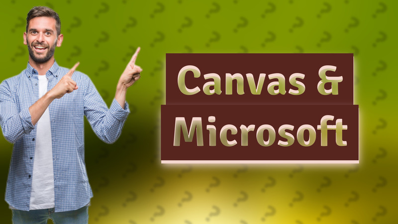 Canvas & Microsoft