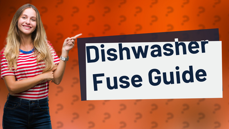 Dishwasher Fuse Guide