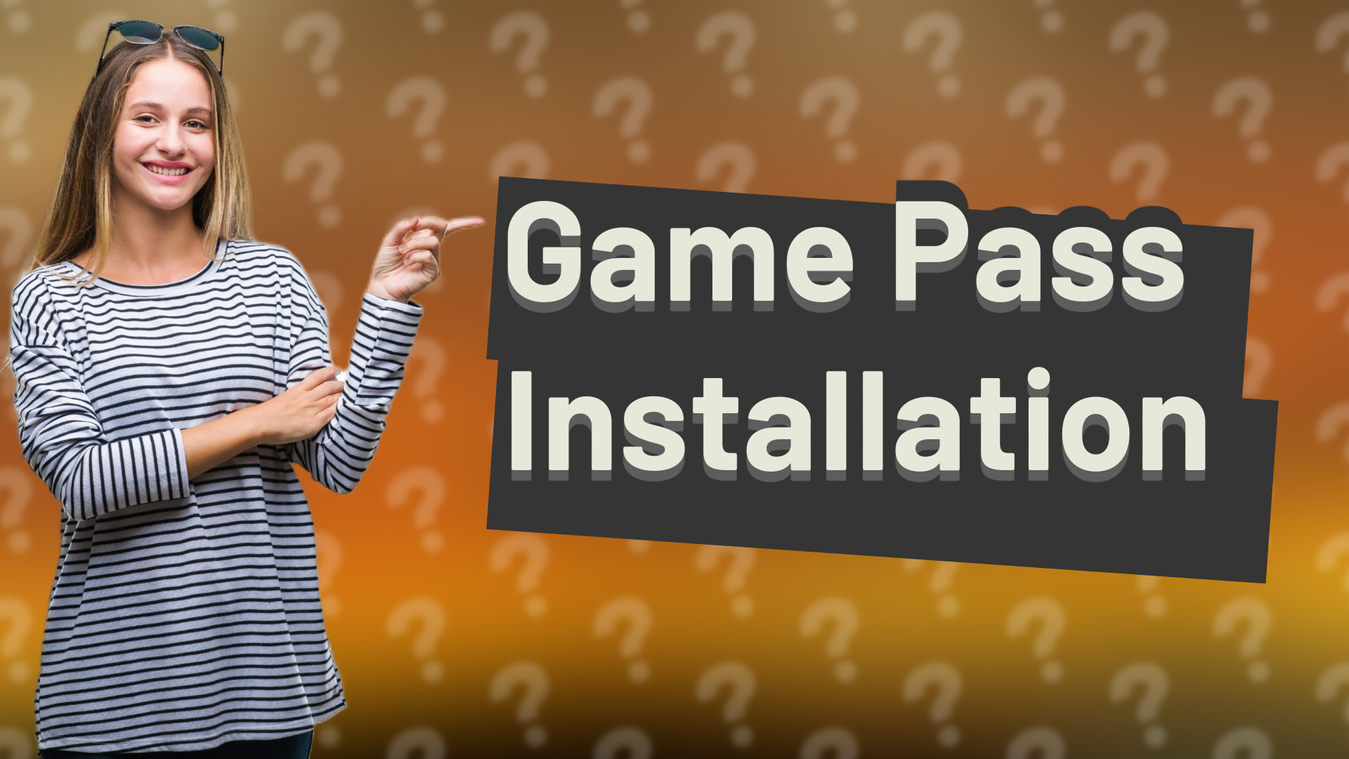 Game Pass Installation