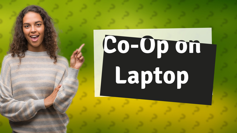Co-Op on Laptop