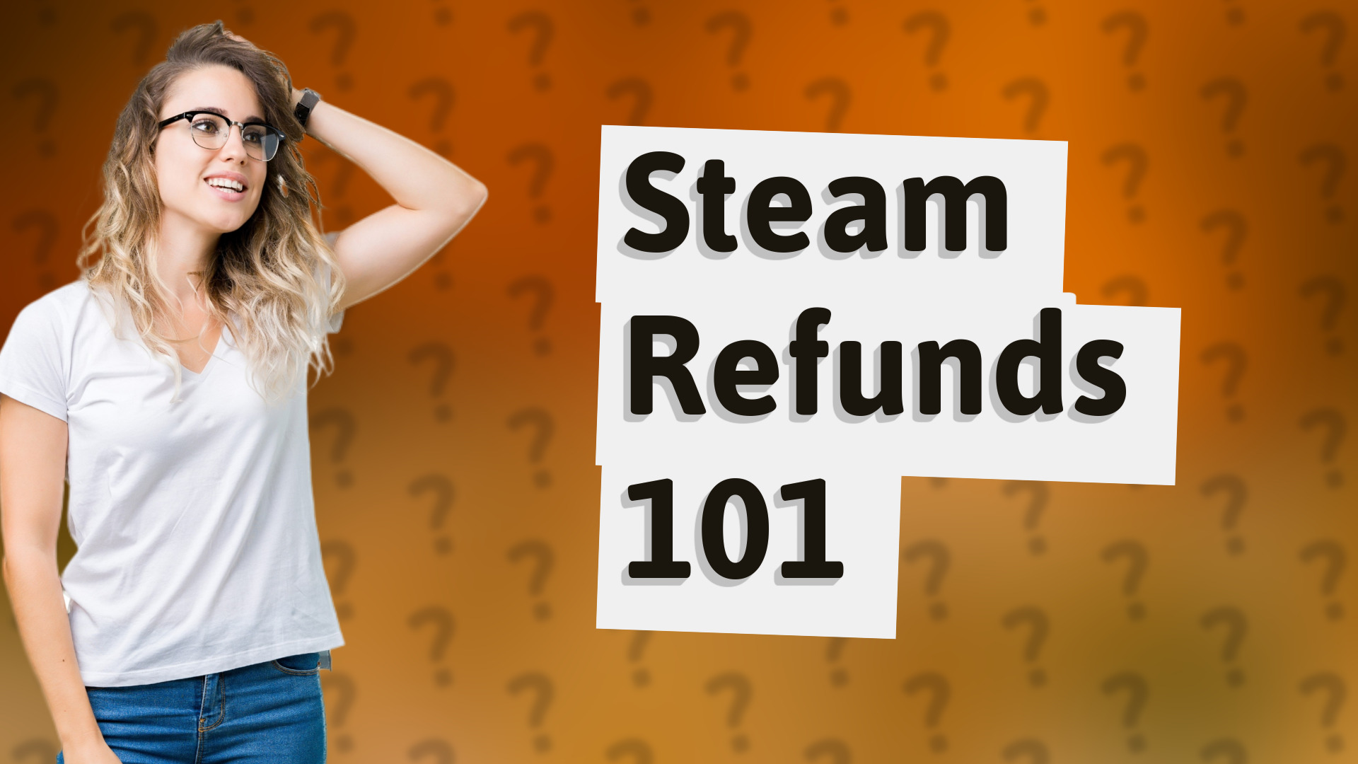 Steam Refunds 101