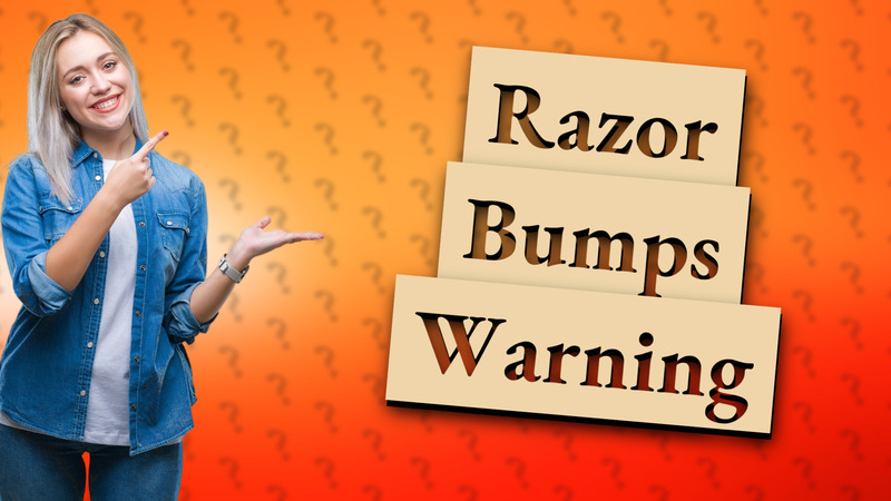 Razor Bumps Warning