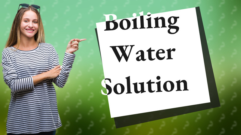 Boiling Water Solution