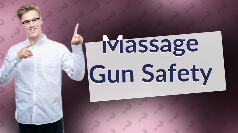 Massage Gun Safety