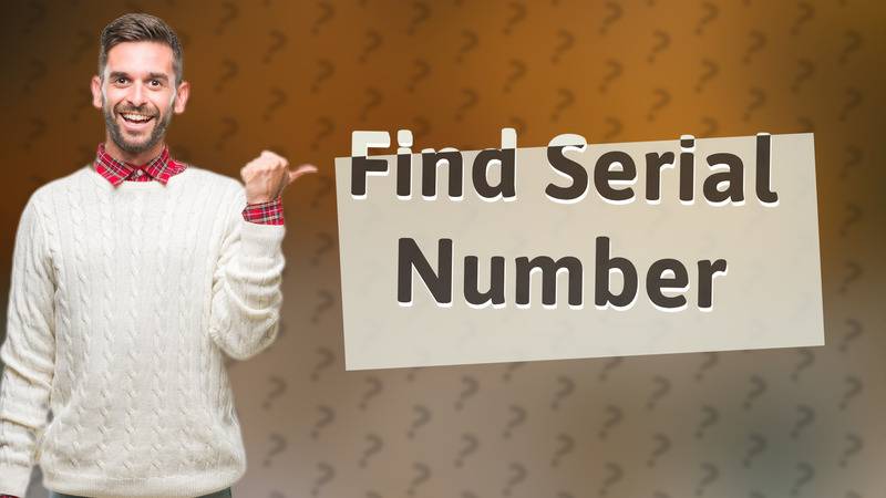 Find Serial Number