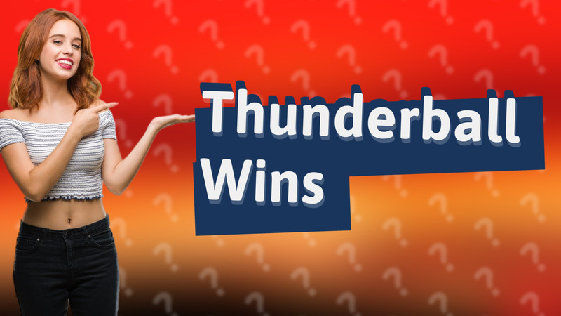 Thunderball Wins