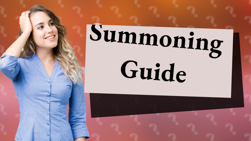 Summoning Guide
