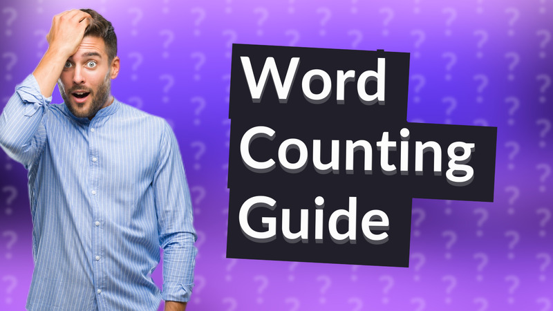 Word Counting Guide