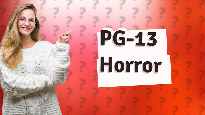 PG-13 Horror