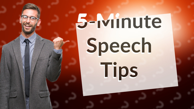 5-Minute Speech Tips
