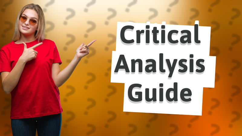 Critical Analysis Guide