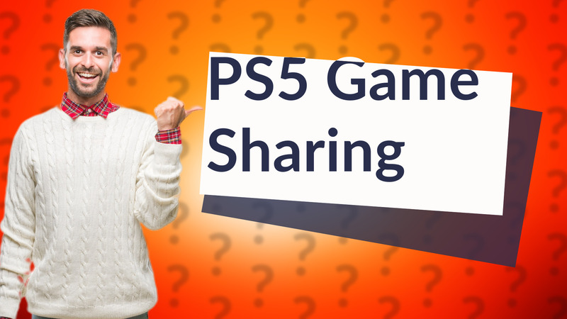 PS5 Game Sharing