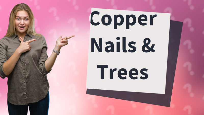Copper Nails & Trees