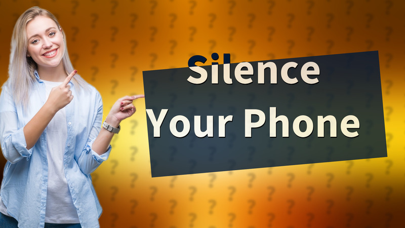 Silence Your Phone