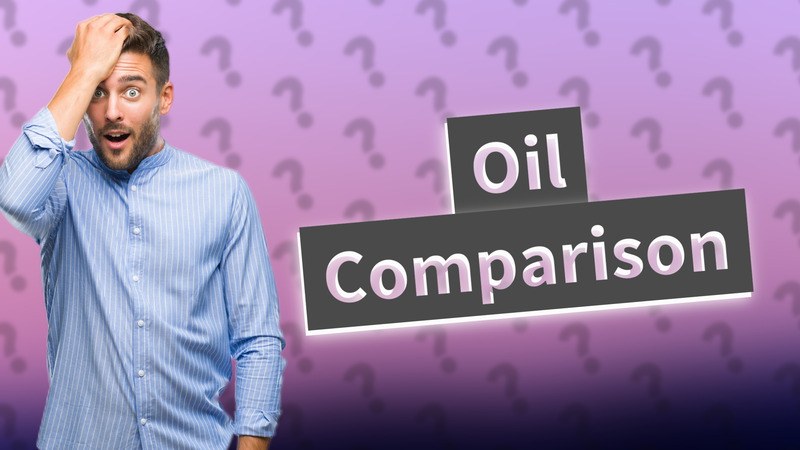 Oil Comparison