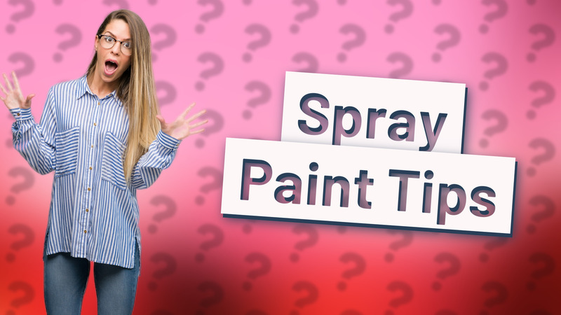 Spray Paint Tips