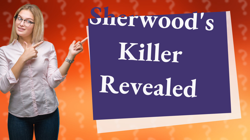 Sherwood's Killer Revealed