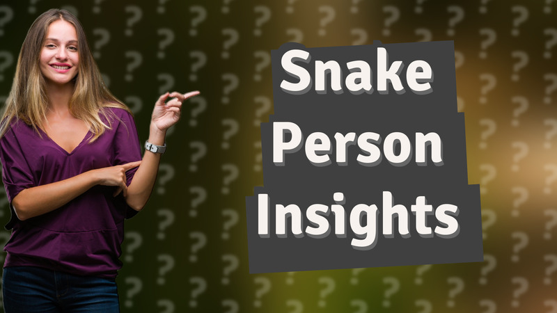 Snake Person Insights