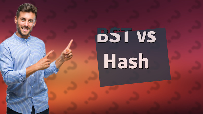 BST vs Hash