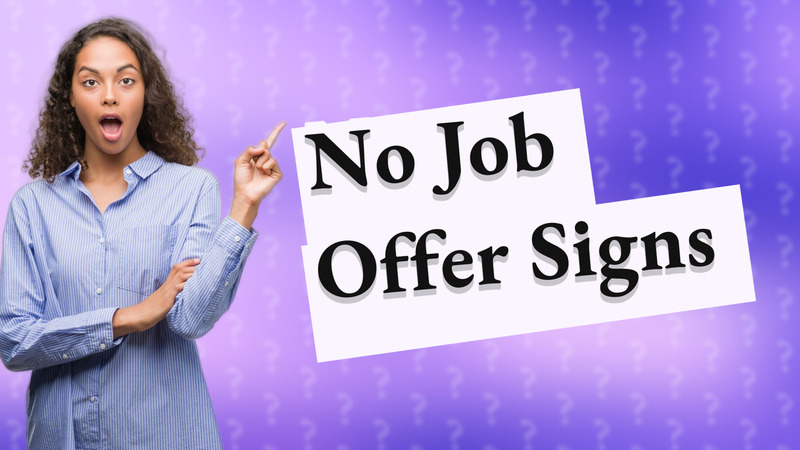 No Job Offer Signs
