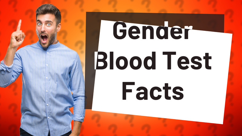 Gender Blood Test Facts