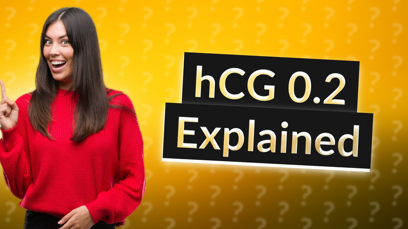hCG 0.2 Explained
