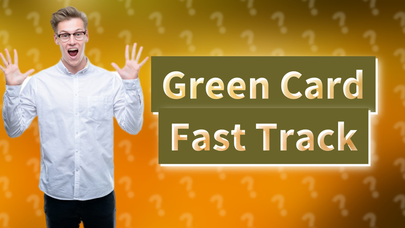 Green Card Fast Track