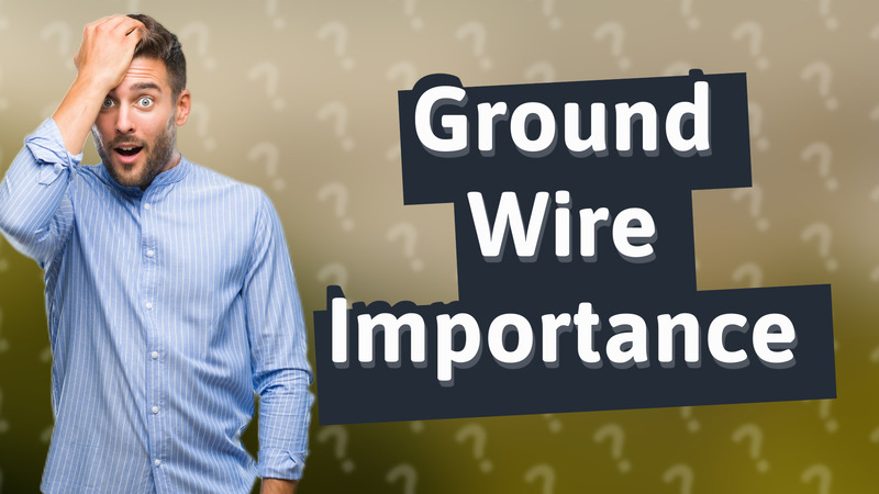 Ground Wire Importance