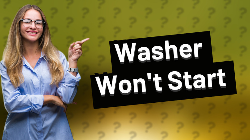 Washer Won't Start
