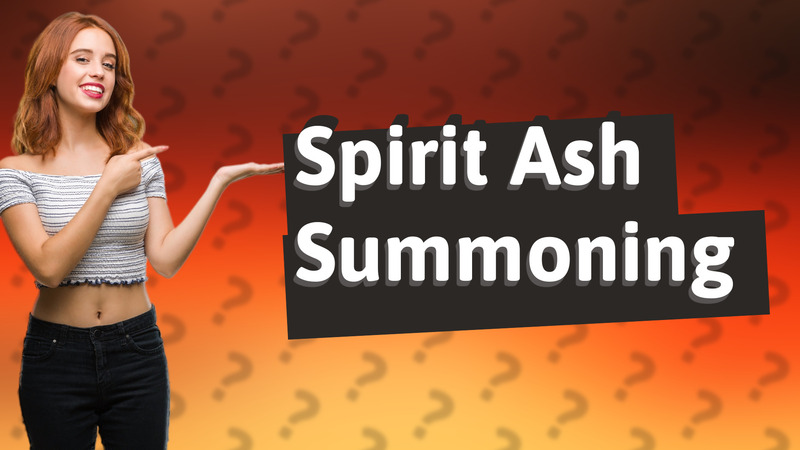 Spirit Ash Summoning