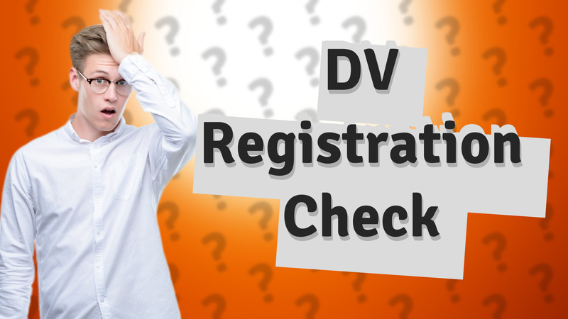 DV Registration Check