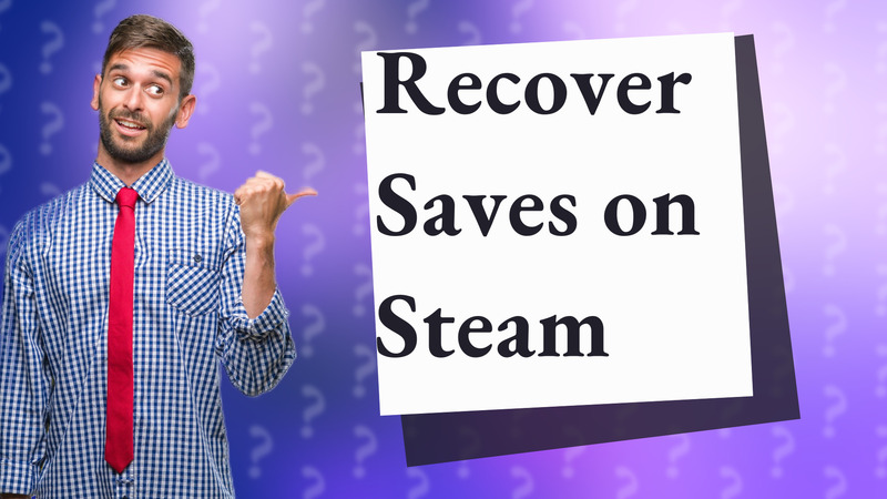 Recover Saves on Steam