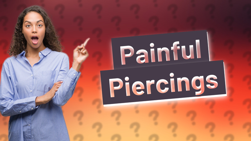 Painful Piercings
