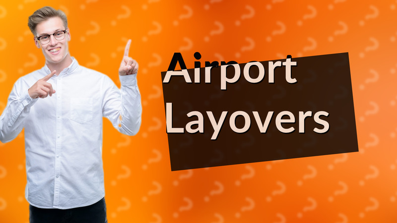Airport Layovers