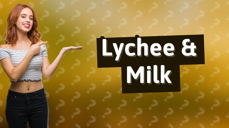 Lychee & Milk