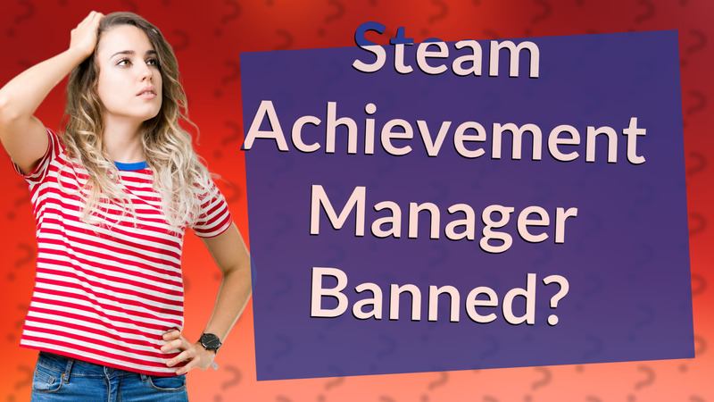Steam Achievement Manager Banned?